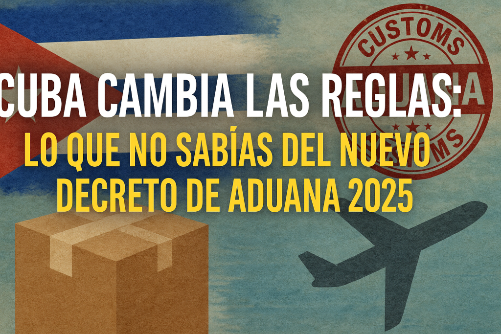 ¿De verdad sabes lo que viene con el nuevo Decreto de Aduana en Cuba?.Prepárate antes que te sorprenda en el aeropuerto.